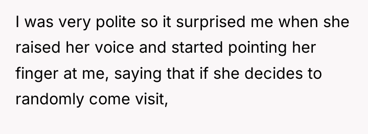 I was very polite so it surprised me when she...