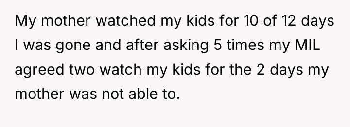 My mother watched my kids for 10 of 12 days...