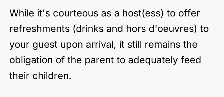 While it's courteous as a host(ess) to offer refreshments (drinks...