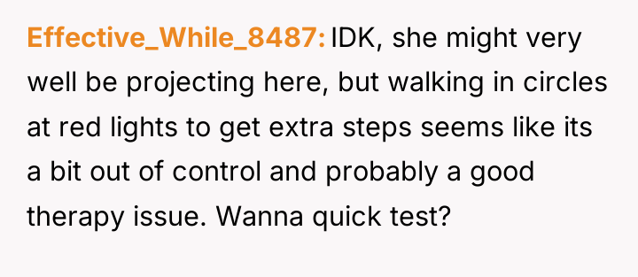 Effective_While_8487 IDK, she might very well be projecting here, but...