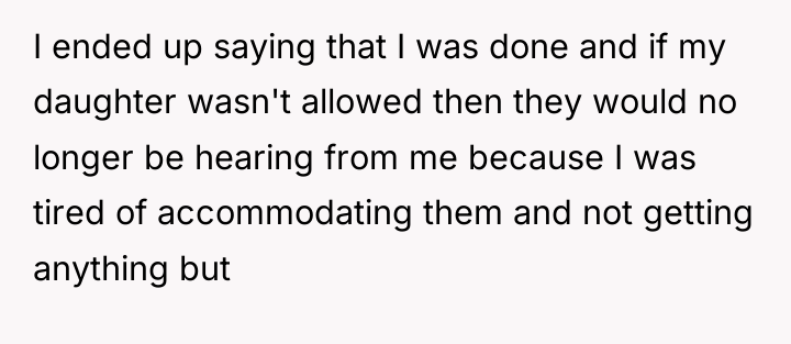 I ended up saying that I was done and if...
