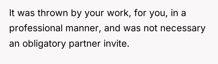 It was thrown by your work, for you, in a...