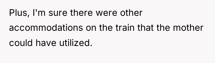 Plus, I'm sure there were other accommodations on the train...