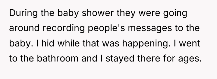 During the baby shower they were going around recording people's...
