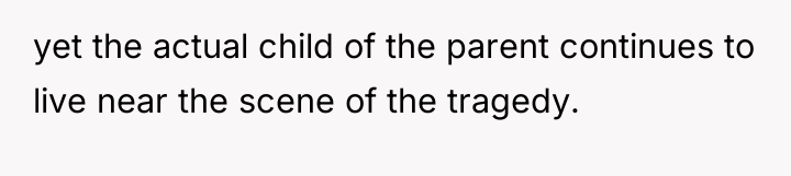 yet the actual child of the parent continues to live...