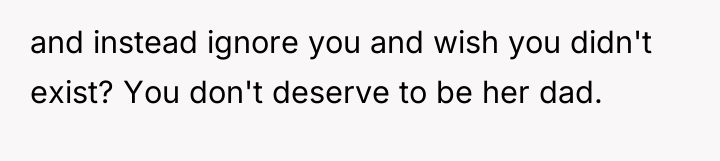 and instead ignore you and wish you didn't exist? You...