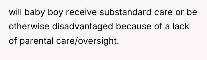 will baby boy receive substandard care or be otherwise disadvantaged...