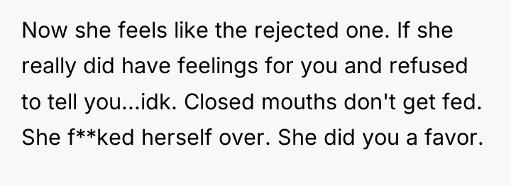 Now she feels like the rejected one. If she really...