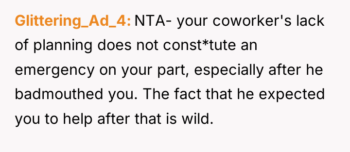 Glittering_Ad_4 NTA- your coworker's lack of planning does not const*tute...