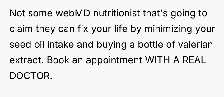 Not some webMD nutritionist that's going to claim they can...