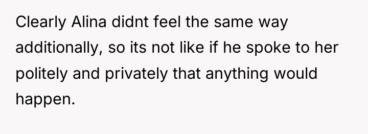 Clearly Alina didnt feel the same way additionally, so its...