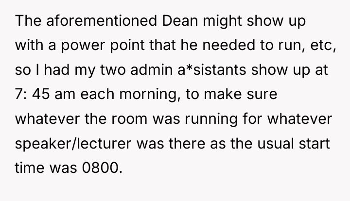 The aforementioned Dean might show up with a power point...