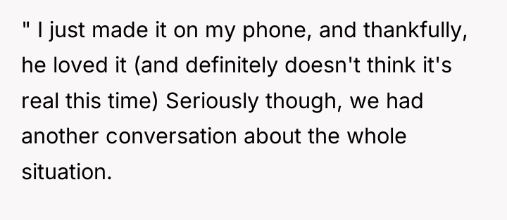 " I just made it on my phone, and thankfully,...