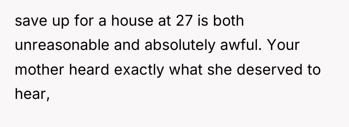 save up for a house at 27 is both unreasonable...