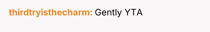 thirdtryisthecharm Gently YTA