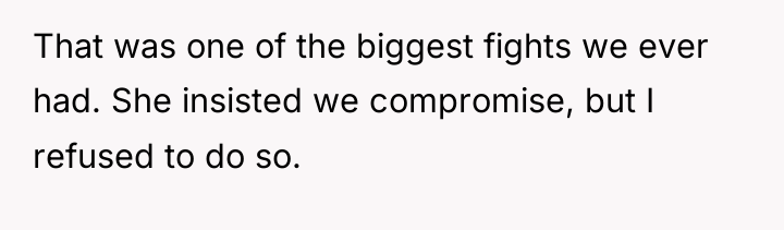 That was one of the biggest fights we ever had....