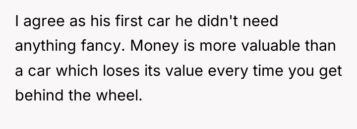 I agree as his first car he didn't need anything...