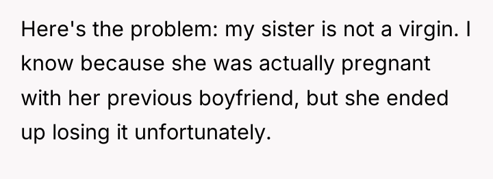 Here's the problem: my sister is not a virgin. I...