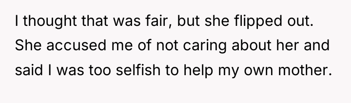 I thought that was fair, but she flipped out. She...
