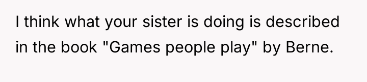 I think what your sister is doing is described in...