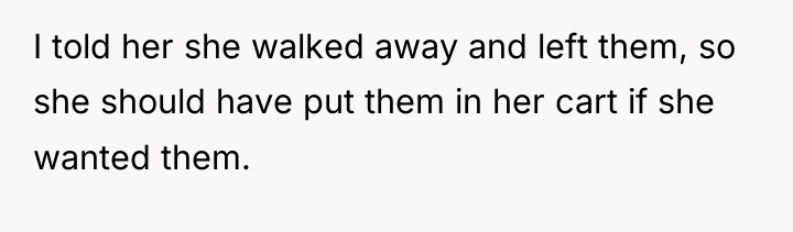 I told her she walked away and left them, so...