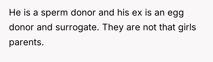 He is a sperm donor and his ex is an...