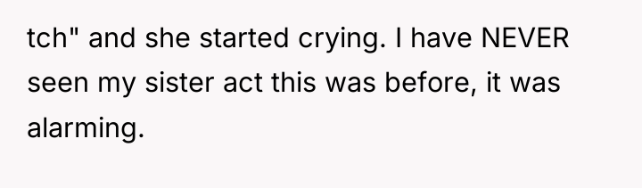 tch" and she started crying. I have NEVER seen my...