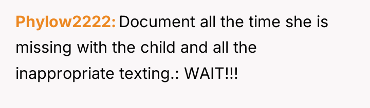 Phylow2222 Document all the time she is missing with the...