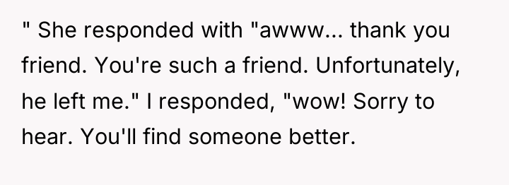 " She responded with "awww... thank you friend. You're such...