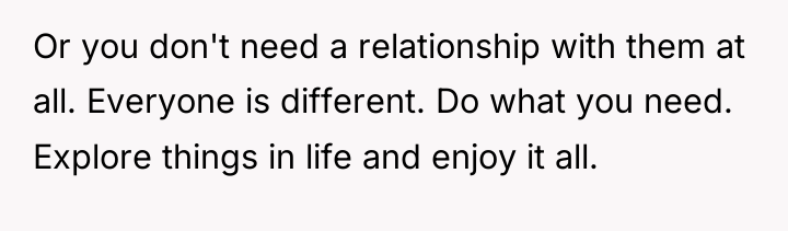 Or you don't need a relationship with them at all....
