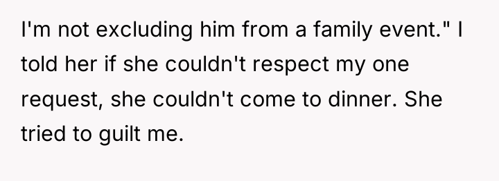 I'm not excluding him from a family event." I told...