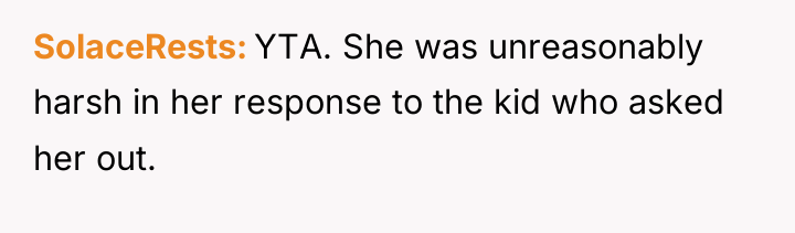 SolaceRests YTA. She was unreasonably harsh in her response to...