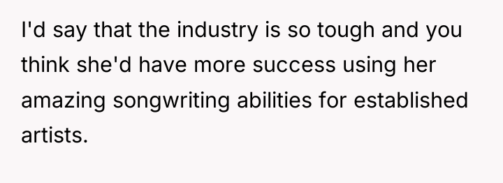 I'd say that the industry is so tough and you...