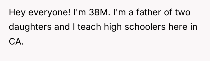Hey everyone! I'm 38M. I'm a father of two daughters...