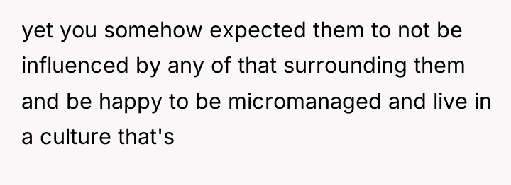 yet you somehow expected them to not be influenced by...