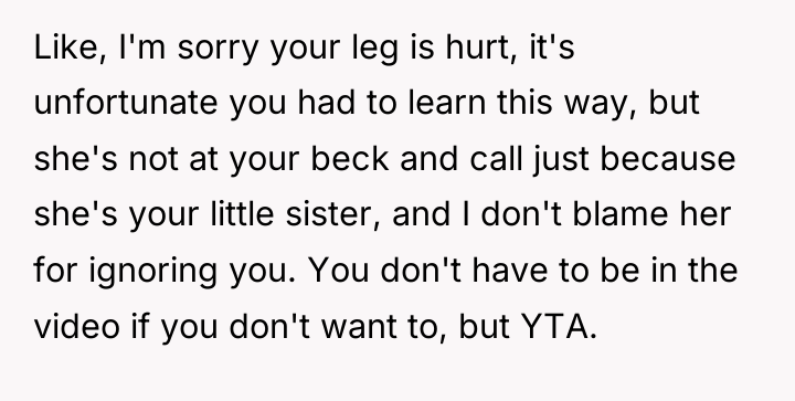 Like, I'm sorry your leg is hurt, it's unfortunate you...