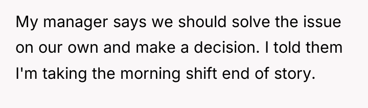 My manager says we should solve the issue on our...