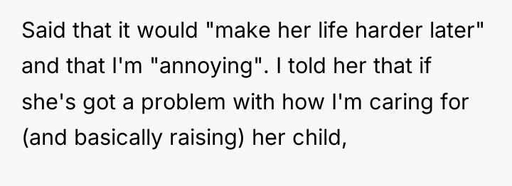 Said that it would "make her life harder later" and...