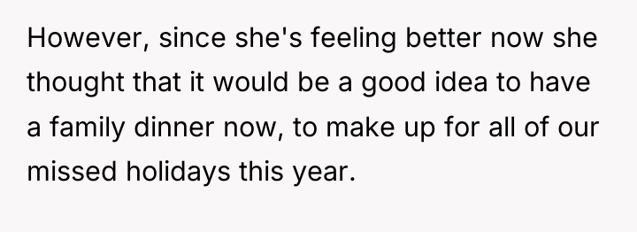 However, since she's feeling better now she thought that it...