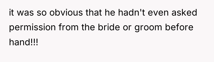 it was so obvious that he hadn't even asked permission...