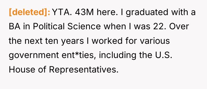 [deleted] YTA. 43M here. I graduated with a BA in...