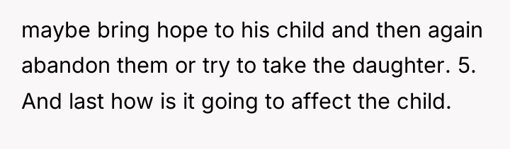 maybe bring hope to his child and then again abandon...