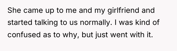 She came up to me and my girlfriend and started...