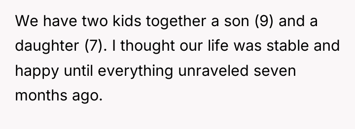 We have two kids together a son (9) and a...