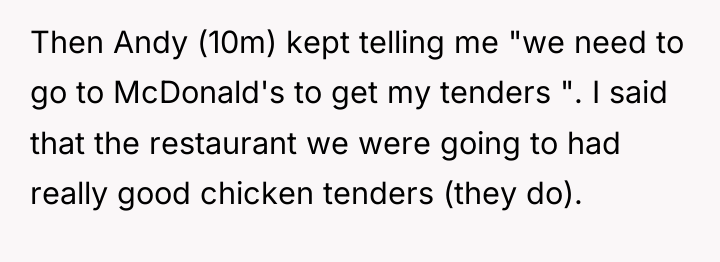 Then Andy (10m) kept telling me "we need to go...