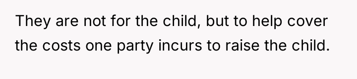 They are not for the child, but to help cover...