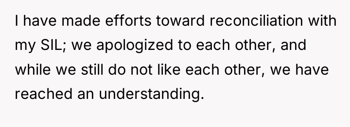 I have made efforts toward reconciliation with my SIL; we...