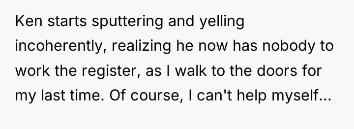 Ken starts sputtering and yelling incoherently, realizing he now has...