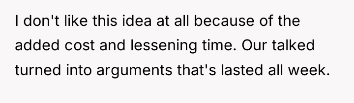 I don't like this idea at all because of the...