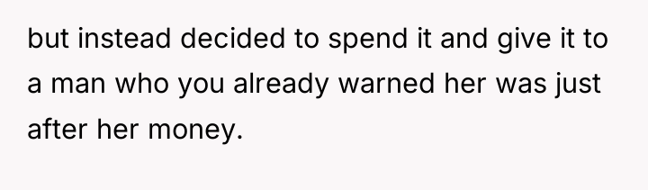 but instead decided to spend it and give it to...